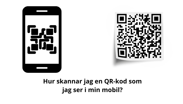 Hur skannar jag en QR-kod som jag ser i min mobil?